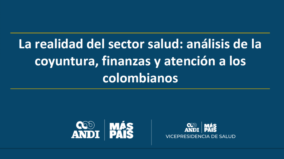 La realidad del sector salud: análisis de la coyuntura, finanzas y atención a los colombianos