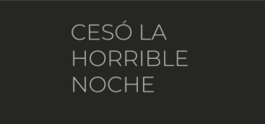 ¡Cesó la horrible noche!